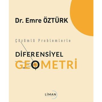 Çözümlü Problemlerle Diferensiyel Geometri - Liman Yayınevi