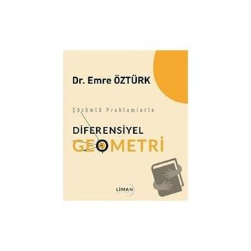 Çözümlü Problemlerle Diferensiyel Geometri - Liman Yayınevi