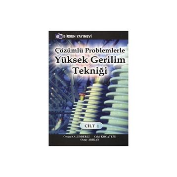 ÇÖZÜMLÜ PROBLEMLERLE YÜKSEK GERILIM TEKNİĞİ - ÖZCAN KALENDERLI