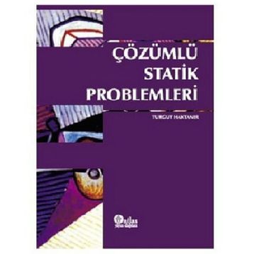 ÇÖZÜMLÜ STATIK PROBLEMLERI - TURGUT HAKTANIR