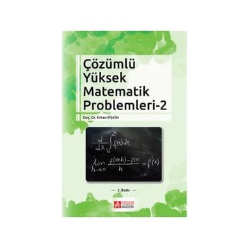 Çözümlü Yüksek Matematik Problemleri 2 - Erhan Pişkin