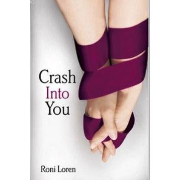 CRASH INTO YOU - RONI LOREN
