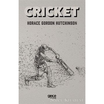 Cricket - Horace Gordon Hutchinson