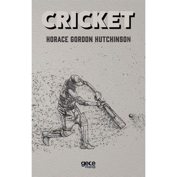 Cricket - Horace Gordon Hutchinson