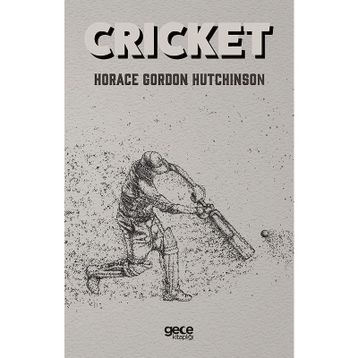 Cricket - Horace Gordon Hutchinson