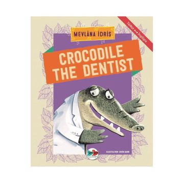 Crocodile The Dentist - Mevlana İdris
