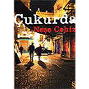 Çukurda - Neşe Cehiz