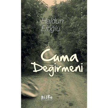 Cuma Değirmeni - Haldun Eroğlu