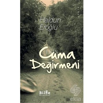 Cuma Değirmeni - Haldun Eroğlu