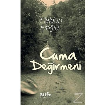 Cuma Değirmeni - Haldun Eroğlu