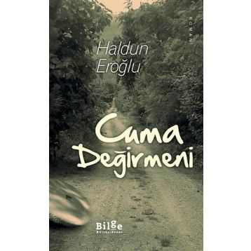 Cuma Değirmeni - Haldun Eroğlu