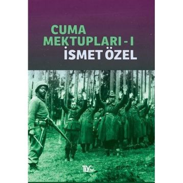 CUMA MEKTUPLARI 1 - İSMET ÖZEL