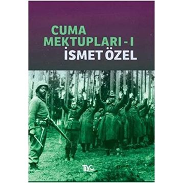 CUMA MEKTUPLARI 1 - İSMET ÖZEL