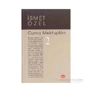 CUMA MEKTUPLARI 2 - İSMET ÖZEL