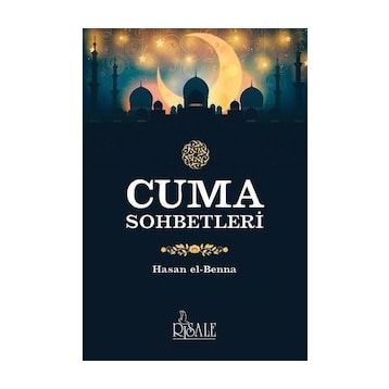 Cuma Sohbetleri / Hasan el-Benna