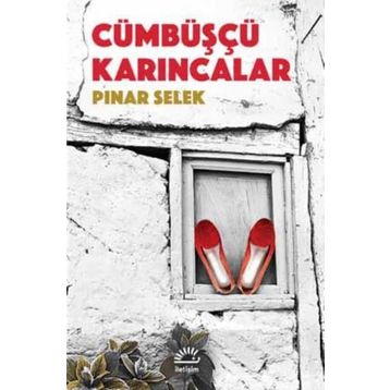 Cümbüşçü Karıncalar - Pınar Selek