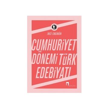 Cumhuriyet Dönemi Türk Edebiyatı - İnci Enginün