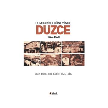 Cumhuriyet Döneminde Düzce - Fatih Özçelik