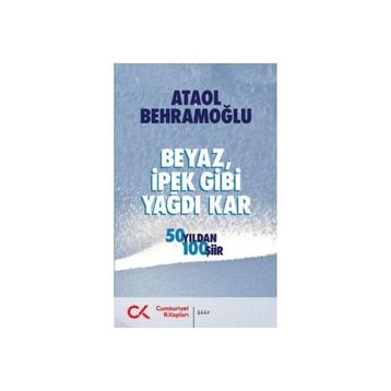 Cumhuriyet Kitapları Beyaz İpek Gibi Yağdı Kar