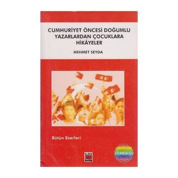 Cumhuriyet Öncesi Doğumlu Yazarlardan Hikayeler - Bilge Ekinci