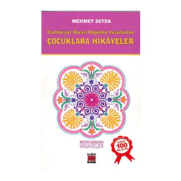 Cumhuriyet Öncesi Yazarlardan Hikayeler - Mehmet Seyda