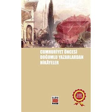 Cumhuriyet Öncesi Yazarlardan Hikayeler - Mehmet Seyda