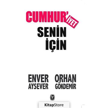 Cumhuriyet Senin İçin - Enver Aysever Orhan Gökdemir