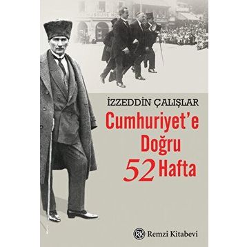 Cumhuriyete Doğru 52 Hafta Remzi Kitabevi