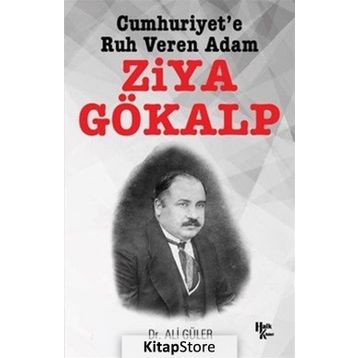 Cumhuriyet'e Ruh Veren Adam Ziya Gökalp - Ali Güler