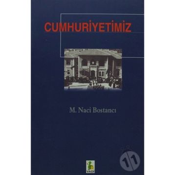 CUMHURIYETIMIZ - M. NACI BOSTANCI