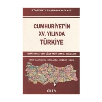 Cumhuriyet’in 15. Yılında Türkiye Cilt: 5 - İzzet Öztoprak