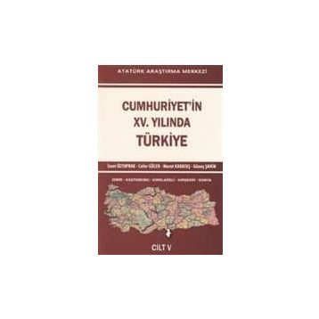 Cumhuriyet’in 15. Yılında Türkiye Cilt: 5 - İzzet Öztoprak