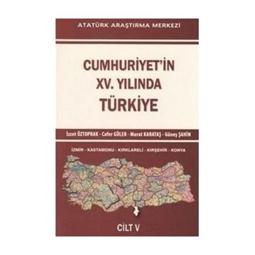 Cumhuriyet’in 15. Yılında Türkiye Cilt: 5 - İzzet Öztoprak