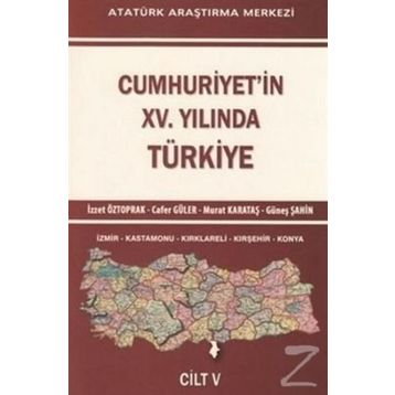 Cumhuriyet’in 15. Yılında Türkiye Cilt: 5 - İzzet Öztoprak