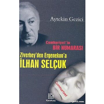 CUMHURIYETIN BIR NUMARASI ZIVERBEY´DEN ERGENEKON´A İLHAN SELÇUK - AYTEKIN GEZICI