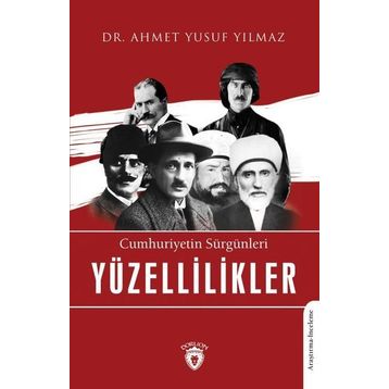 Cumhuriyetin Sürgünleri Yüzellilikler - Ahmet Yusuf Yılmaz