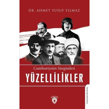 Cumhuriyetin Sürgünleri Yüzellilikler - Ahmet Yusuf Yılmaz