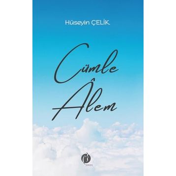 Cümle Alem - Hüseyin Çelik