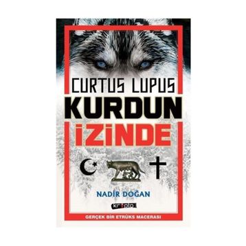 Curtus Lupus Kurdun İzinde- Nadir Doğan