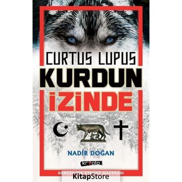Curtus Lupus Kurdun İzinde- Nadir Doğan