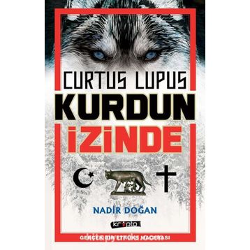 Curtus Lupus Kurdun İzinde- Nadir Doğan