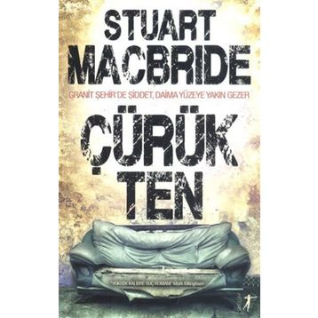 Çürük Ten - Stuart MacBride