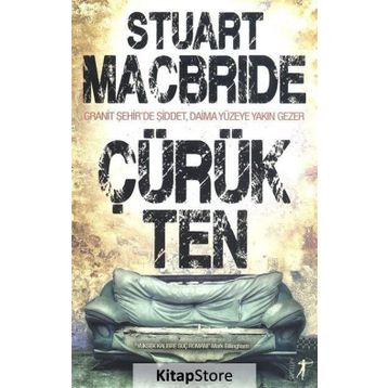 Çürük Ten - Stuart MacBride