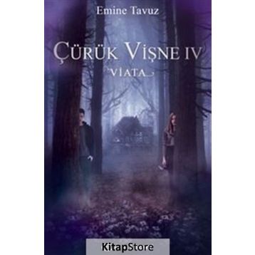 Çürük Vişne Viata-Emine Tavuz