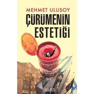 Çürümenin Estetiği - Mehmet Ulusoy
