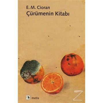 ÇÜRÜMENİN KİTABI - E. M. CIORAN