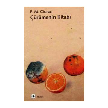 ÇÜRÜMENİN KİTABI - E. M. CIORAN
