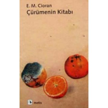 Çürümenin Kitabı - Emil Michel Cioran