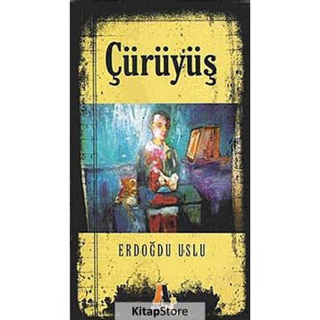 ÇÜRÜYÜŞ - ERDOĞDU USLU