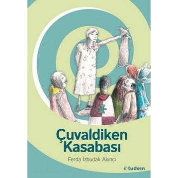 ÇUVALDİKEN KASABASI - FERDA İZBUDAK AKINCI